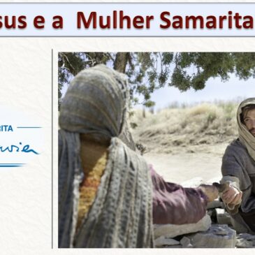 Jesus e a Mulher Samaritana 2ª PARTE