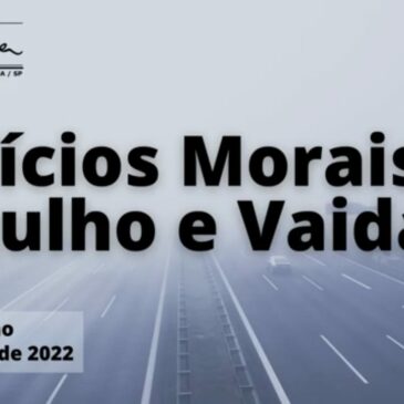 Vícios Morais: Orgulho e Vaidade – CECX 19/04/2022.