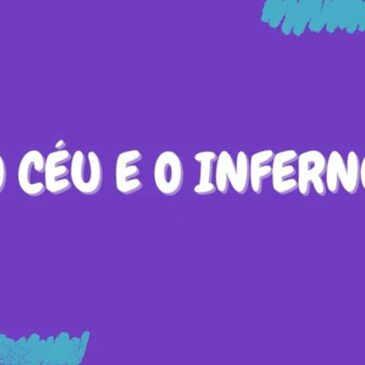 O CÉU E O INFERNO – CECX 23/08/2022