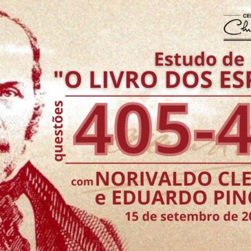 Estudando “O LIVRO DOS ESPÍRITOS” q 405 a 408 – CECX 15/09/2022