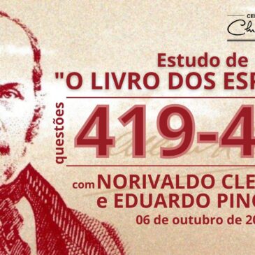 Estudando “O LIVRO DOS ESPÍRITOS” q 419 a 421 – CECX 06/10/2022