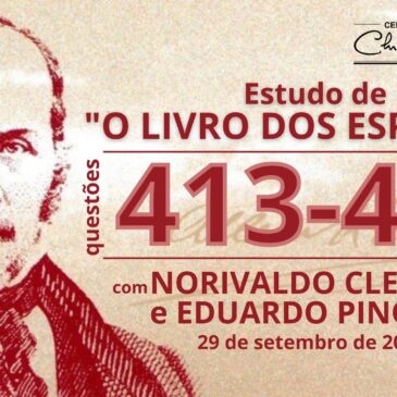 Estudando “O LIVRO DOS ESPÍRITOS” q 413 a 418 – CECX 29/09/2022