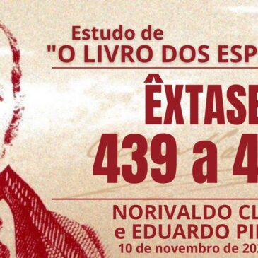 Estudando “O LIVRO DOS ESPÍRITOS” q 439 a 446 – CECX 10/11/2022