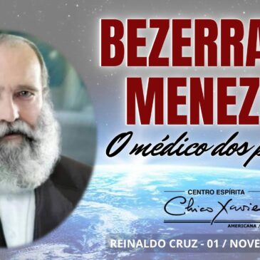 Bezerra de Menezes, o médico dos pobres – CECX 01/11/2022