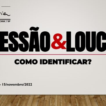 Obsessão e Loucura – CECX 15/11/2022