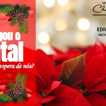 É Natal, o que Jesus espera de nós? – CECX 06/12/2022