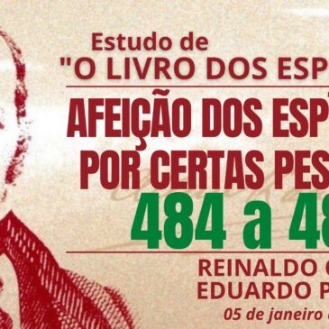 Estudando “O LIVRO DOS ESPÍRITOS” q 484 a 488 – CECX 05/01/2023