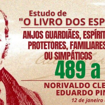 Estudando “O LIVRO DOS ESPÍRITOS” q 489 a 496 – CECX 12/01/2023