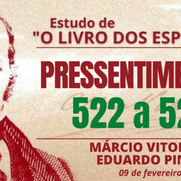 Estudando “O LIVRO DOS ESPÍRITOS” q 522 a 524 – CECX 09/02/2023