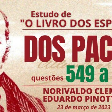 Estudando “O LIVRO DOS ESPÍRITOS” q 549 a 550 – CECX 23/03/2023