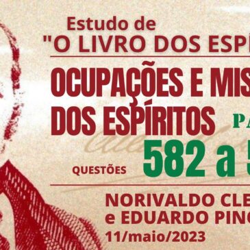 Estudando “O LIVRO DOS ESPÍRITOS” q 582 a 584 – CECX 11/05/2023