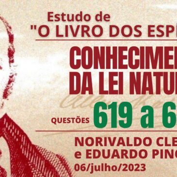 Estudando “O LIVRO DOS ESPÍRITOS” q 619 a 621 – CECX 06/07/2023