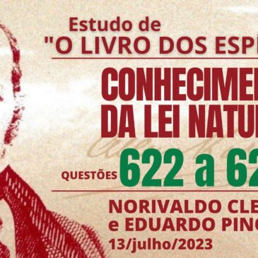 Estudando “O LIVRO DOS ESPÍRITOS” q 621 a 622 – CECX 13/07/2023