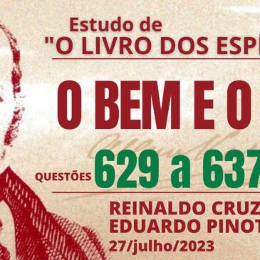 Estudando “O LIVRO DOS ESPÍRITOS” q 629 a 637 – CECX 27/07/2023