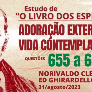 Estudando “O LIVRO DOS ESPÍRITOS” q 655 a 657 – CECX 31/08/2023