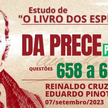 Estudando “O LIVRO DOS ESPÍRITOS” q 658 a 666 – CECX 07/09/2023