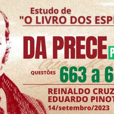 Estudando “O LIVRO DOS ESPÍRITOS” q 663 a 666 – CECX 14/09/2023