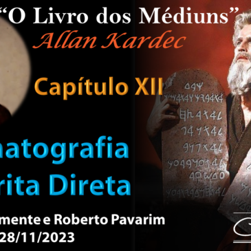 Estudando “O LIVRO DOS MÉDIUNS” – CECX 28/11/2023 – Pneumatografia ou Escrita Direta