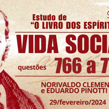 Estudando “O LIVRO DOS ESPÍRITOS” q 766 a 770a – CECX 29/02/2024