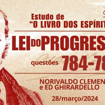 Estudando “O LIVRO DOS ESPÍRITOS” q 784 – 788 – CECX 28/03/2024