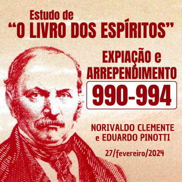Estudo de “O LIVRO DOS ESPÍRITOS” 990-994 27/02/2025