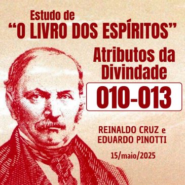 Estudo de “O LIVRO DOS ESPÍRITOS” 010-013 15/05/2025