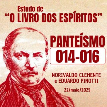 Estudo de “O LIVRO DOS ESPÍRITOS” 014-016 22/05/2025