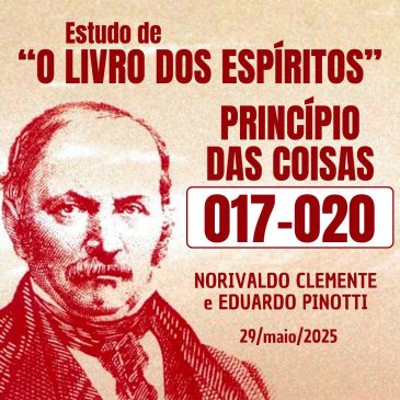 Estudo de “O LIVRO DOS ESPÍRITOS” 017-020 29/05/2025