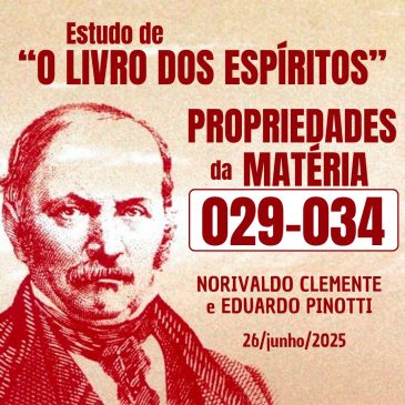 Estudo de “O LIVRO DOS ESPÍRITOS” 029-034 26/06/2025