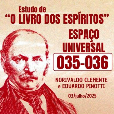 Estudo de “O LIVRO DOS ESPÍRITOS” 035-036 03/07/2025