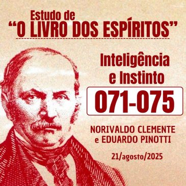 Estudo de “O LIVRO DOS ESPÍRITOS” 071-075 21/08/2025