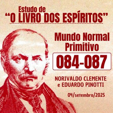 Estudo de “O LIVRO DOS ESPÍRITOS” 084-087 04/09/2025