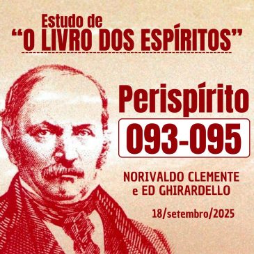 Estudo de “O LIVRO DOS ESPÍRITOS” 093-095 18/09/2025