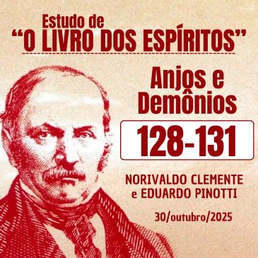 Estudo de “O LIVRO DOS ESPÍRITOS” 128-131 30/10/2025