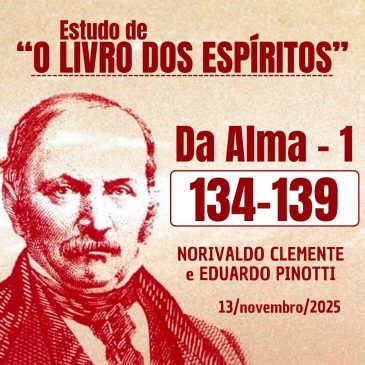 Estudo de “O LIVRO DOS ESPÍRITOS” 134-139 13/11/2025