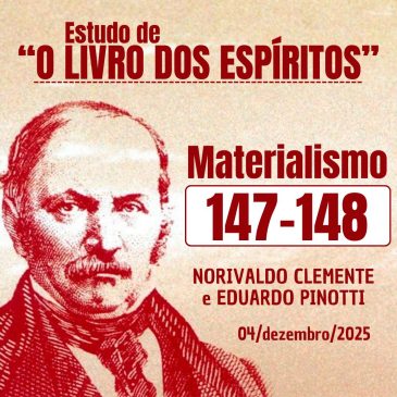 Estudo de “O LIVRO DOS ESPÍRITOS” 147-148 04/12/2025
