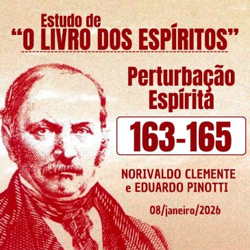 Estudo de “O LIVRO DOS ESPÍRITOS” 163-165 08/01/2026