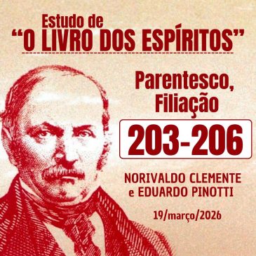 Estudo de “O LIVRO DOS ESPÍRITOS” 203-206 19/03/2026