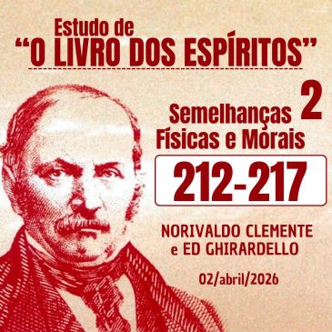 Estudo de “O LIVRO DOS ESPÍRITOS” 212-217 02/04/2026