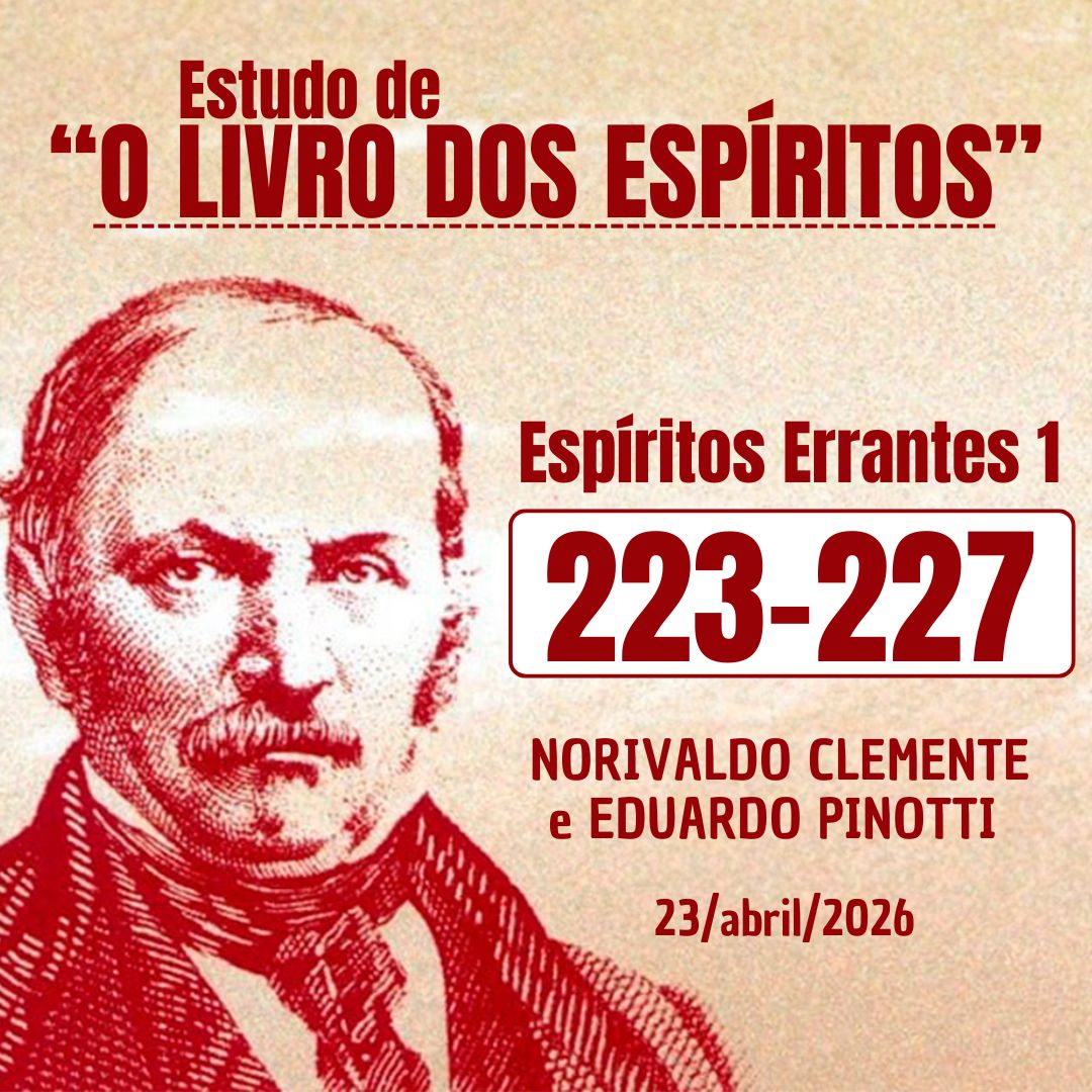Estudo de “O LIVRO DOS ESPÍRITOS” – 223-227   23/04/2026