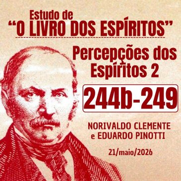Estudo de “O LIVRO DOS ESPÍRITOS” (244b-249) 21/05/2026